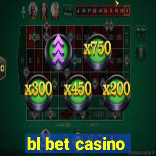 bl bet casino